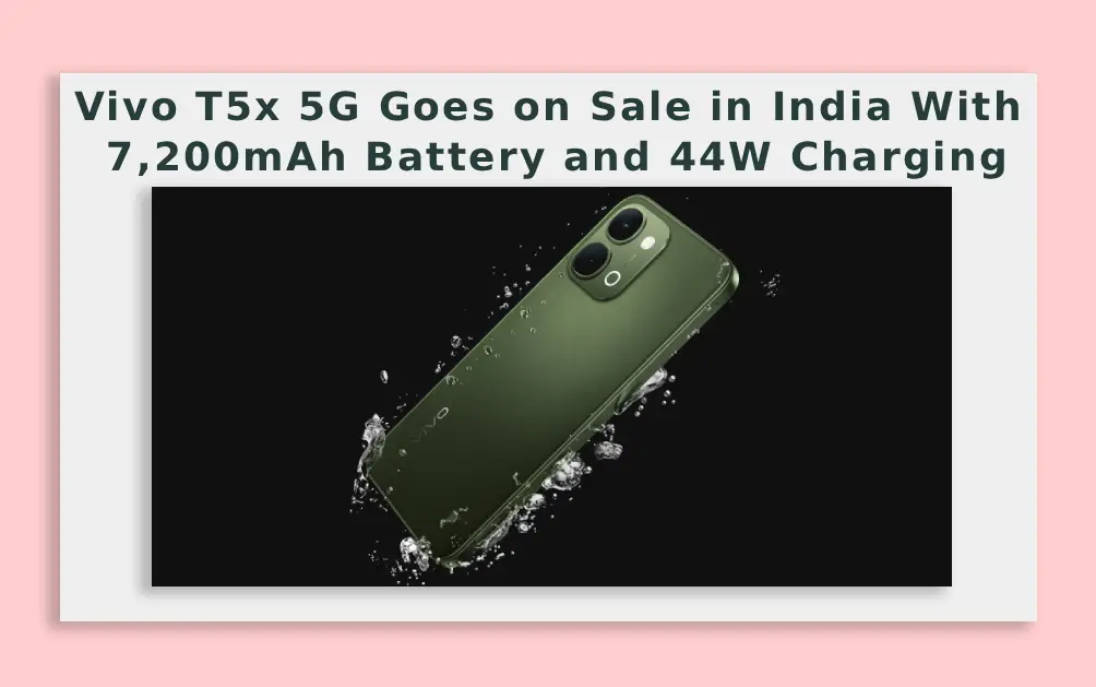  Vivo T5x 5G Goes on Sale in India With 7,200mAh Battery and 44W Charging